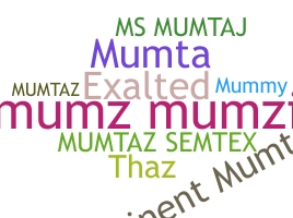 Smeknamn - Mumtaz