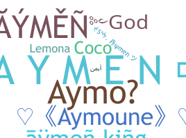 Smeknamn - Aymen
