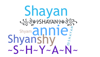 Smeknamn - Shyan