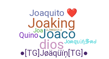 Smeknamn - Joaquin