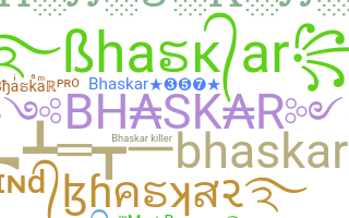 Smeknamn - Bhaskar