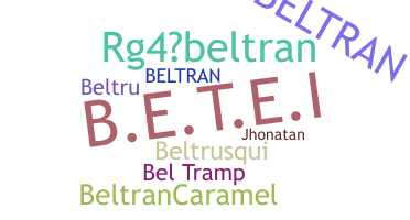 Smeknamn - Beltran