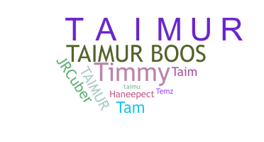 Smeknamn - Taimur