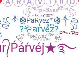 Smeknamn - Parvez