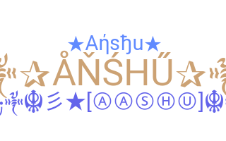Smeknamn - Anshu