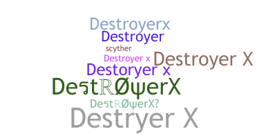 Smeknamn - DestroyerX