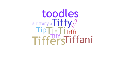 Smeknamn - Tiffany