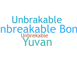 Smeknamn - unbreakable