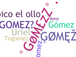 Smeknamn - Gomezz