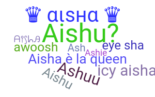 Smeknamn - Aisha