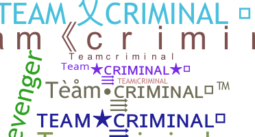 Smeknamn - Teamcriminal