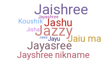 Smeknamn - Jayshree