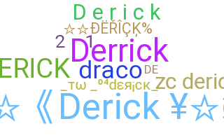Smeknamn - Derick