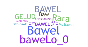 Smeknamn - Bawel