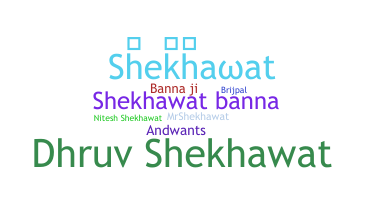 Smeknamn - Shekhawat