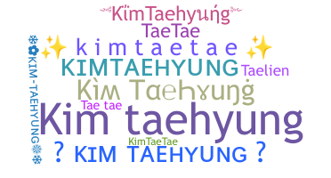 Smeknamn - KimTaehyung