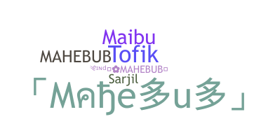 Smeknamn - Mahebub