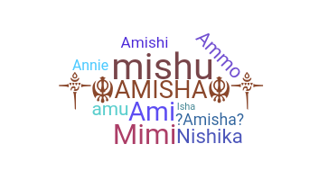 Smeknamn - Amisha