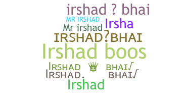 Smeknamn - IrshadBhai