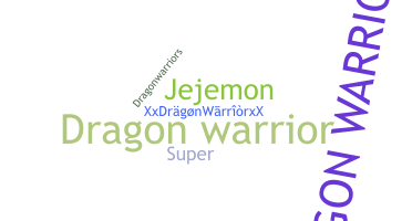 Smeknamn - Dragonwarrior