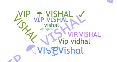Smeknamn - VIPVishal