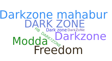Smeknamn - darkzone