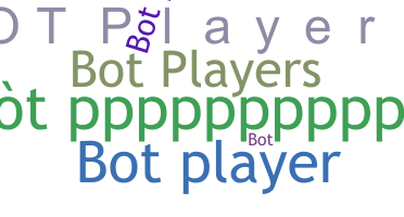 Smeknamn - Botplayers