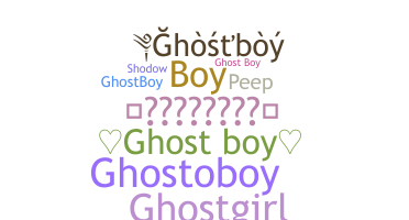 Smeknamn - ghostboy