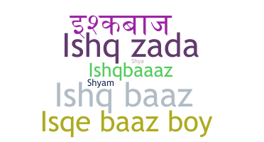Smeknamn - Ishqbaaz