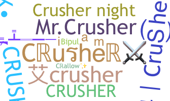 Smeknamn - Crusher