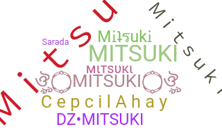 Smeknamn - Mitsuki