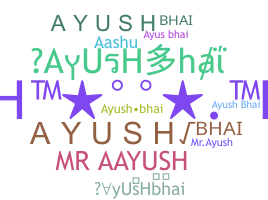 Smeknamn - AyUsHbhai