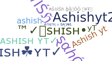 Smeknamn - ASHISHYT