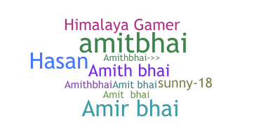 Smeknamn - AMITHBHAI
