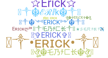 Smeknamn - Erick