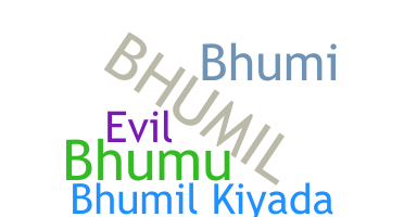 Smeknamn - Bhumil