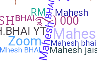 Smeknamn - Maheshbhai