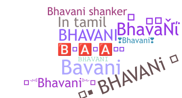 Smeknamn - Bhavani