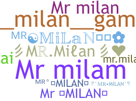 Smeknamn - MrMilan