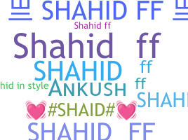 Smeknamn - Shahidff