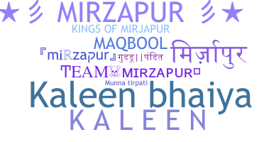 Smeknamn - mirzapur