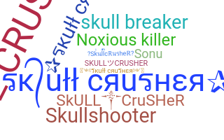 Smeknamn - skullcrusher