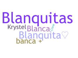 Smeknamn - Blanquita