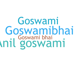 Smeknamn - GoswamiBHAI