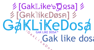 Smeknamn - GakLikeDosa