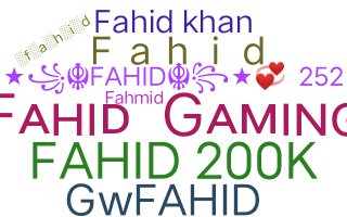 Smeknamn - Fahid
