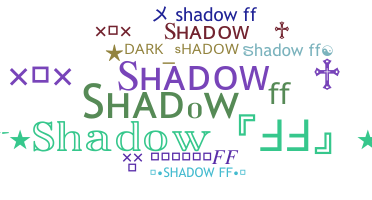 Smeknamn - Shadowff