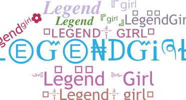 Smeknamn - LegendGirl