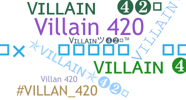 Smeknamn - Villain420