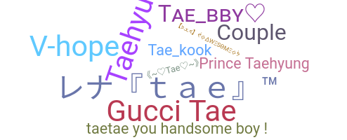 Smeknamn - Tae